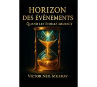 Horizon des Évènements: Quand les étoiles meurent: 7 (Event Horizon)