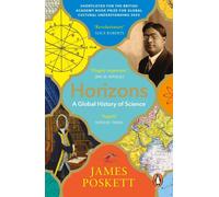 Horizons: A Global History of Science by James Poskett Paperback Book