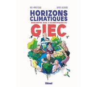Horizons climatiques: Rencontre avec neuf scientifiques du G.I.E.C.