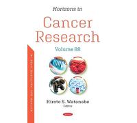 Horizons in Cancer Research. Volume 88 (Horizons in Cancer Research Series)