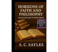 Horizons of Faith and Philosophy: Dialogues and Controversies