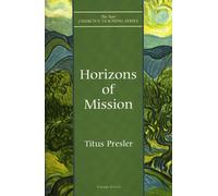 Horizons of Mission (New Church's Teaching): 11 (New Church's Teaching Series)