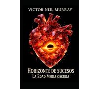 Horizonte de sucesos: La Edad Media oscura (Event Horizon)