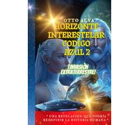 Horizonte Interestelar Código Azul 2 Parte ETI: Abduction by a UFO