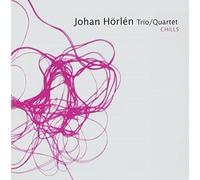 Horlen, Johan - Chills [Swedish Import]