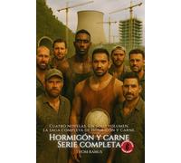 Hormigón y Carne - Serie Completa: Los cuatro volúmenes reunidos en un solo libro: 5