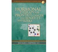 Hormonal Therapy for Prostate Cancer: The Benefits and Risks
