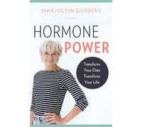 Hormone Power: Transform Your Diet, Transform Your Life