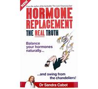 Hormone Replacement: The Real Truth