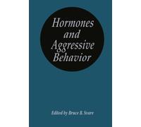 Hormones and Aggressive Behavior