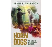 Horn Dogs: 11 (Dan Shamble: Zombie, P.I.)