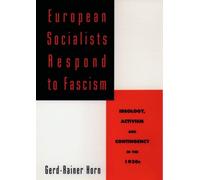 European Socialists Respond to Fascism Ideology, Activism and C... 9780195093742