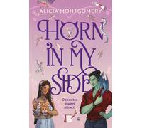 Horn in My Side : A new sweet and spicy, enemies-to-lovers monster romance perfect for fans of The Baby Dragon Cafe and Tusk Love!