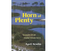 Horn of Plenty : Seasons in an Island Wilderness