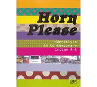 Horn Please: Narratives in Contemporary Indian Art