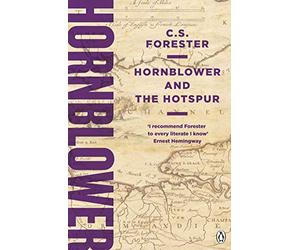 Hornblower and the Hotspur: 3 (A Horatio Hornblower Tale of the Sea, 3)