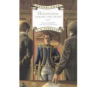 Hornblower during the Crisis: 04 (Hornblower Saga (Paperback))