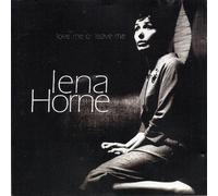 Horne, Lena - The Best Of Lena Horne: Love Me Or Leave Me