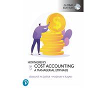 Horngren's Cost Accounting, Global Edition: A Managerial Emphasis 17th Edition b