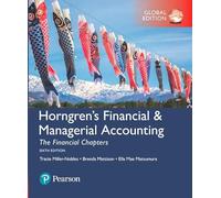 Horngren's Financial & Managerial Accounting, The Financial Chapters, Global Edition