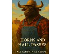 Horns and Hall Passes: The Burly Minotaur Farmer and the Shy Schoolteacher (A Mythic Hearts Novella)