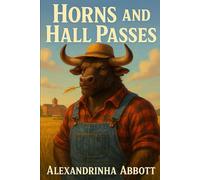 Horns and Hall Passes: The Burly Minotaur Farmer and the Shy Schoolteacher (A Mythic Hearts Novella)