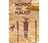 Horns and Halos: Celestial Rock Art of the Southwest