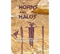 Horns and Halos: Celestial Rock Art of the Southwest