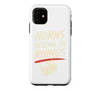 Horns Belong On Rhinos Funny Conservation Wildlife Lover Case for iPhone 11