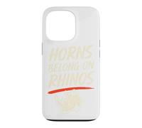 Horns Belong On Rhinos Funny Conservation Wildlife Lover Case for iPhone 13 Pro