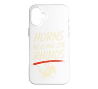 Horns Belong On Rhinos Funny Conservation Wildlife Lover Case for iPhone 16 Plus