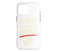 Horns Belong On Rhinos Funny Conservation Wildlife Lover Case for iPhone 16 Pro Max
