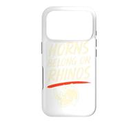 Horns Belong On Rhinos Funny Conservation Wildlife Lover Case for iPhone 17 Pro