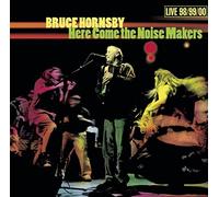 Hornsby, Bruce - Here Come the Noise Makers Live edition by Hornsby, Bruce (2000) Audio CD
