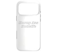 Horny Ass Hotwife - Funny Sexy Gifts for Couples Case for iPhone 17 Pro Max