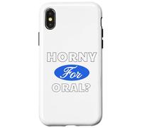 Horny for Oral? - Sexy Gifts for Men and Women Case for iPhone X/XS