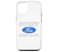 Horny for Sissy Boys - Sexy Gifts for Men and Women Case for iPhone 12/12 Pro