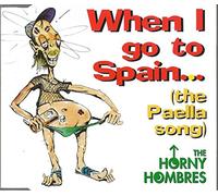 Horny Hombres - When I Go to Spain