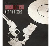 HOROJO Trio - Set The Record (LP) [VINYL]