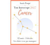 Horoscope 2027 - Cancer: Ton instinct sentait un truc. Il avait raison. - Tes prévisions détaillées