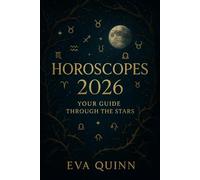 Horoscopes 2026: Your Guide Through the Stars