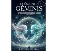 Horóscopo de Géminis: Descubre la personalidad, el ingenio y la dualidad del signo de aire, y su compatibilidad en el amor con los demás (Guías de los Horóscopos)