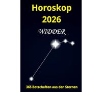 Horoskop 2026 Widder: 365 Botschaften aus den Sternen