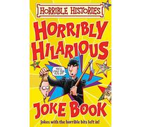 Horrible Histories: Horribly Hilarious Joke Book