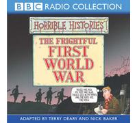 Horrible Histories: The Frightful First World War