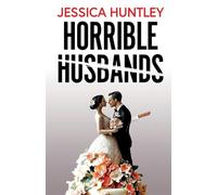 Horrible Husbands: A Totally Addictive and Deliciously Shocking Psycho