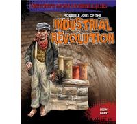 Horrible Jobs of the Industrial Revolution (History's Most Horrible Jobs)