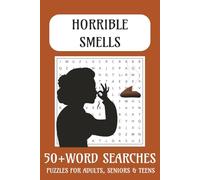 Horrible Smells Word Search Puzzle Book: Gross Smells Word Search Puzzle Book | 50+ Disgusting Odors to Sniff Out | Funny & Weird Word Games for Adults & Teens | Large Print, 6x9 Size