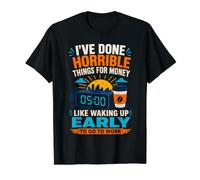 Horrible Things for Money Like Waking Up Early Value Graphic T-Shirt, Men, Black, S