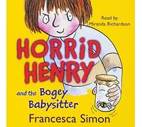Horrid Henry and the Bogey Babysitter: Book 9